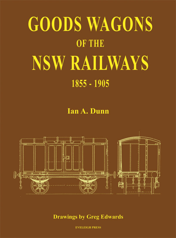 Goods Wagons of the NSW Railways 1855 - 1905